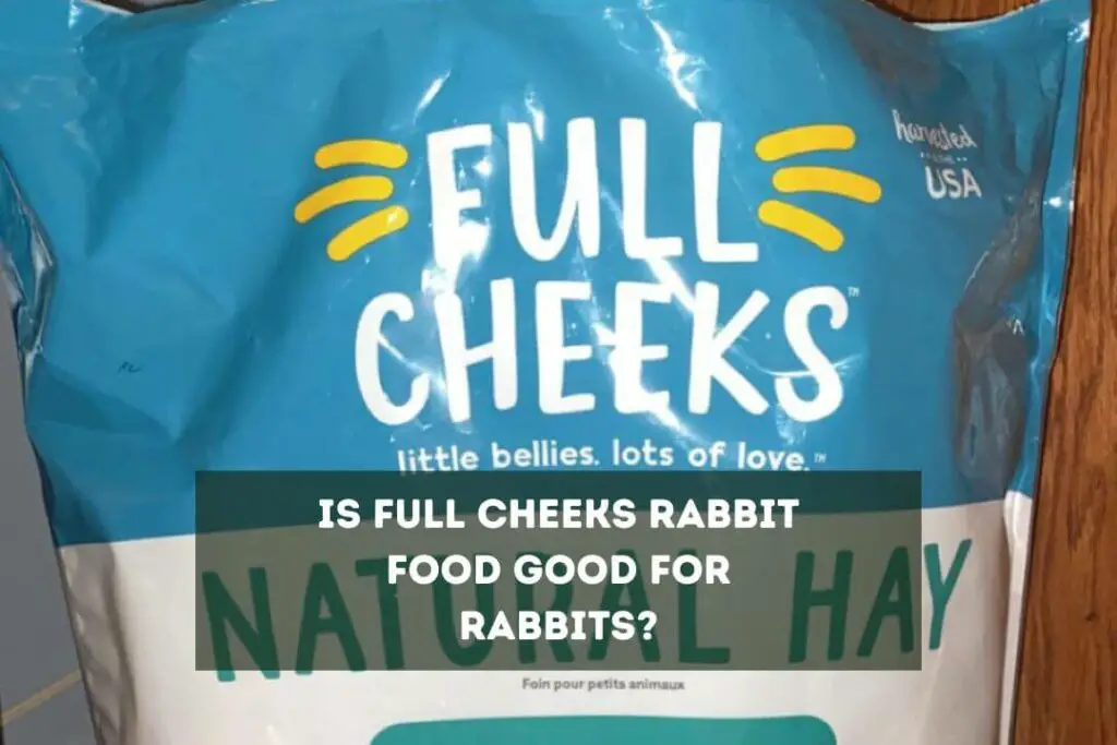 Is Full Cheeks Rabbit Food Good for Rabbits?